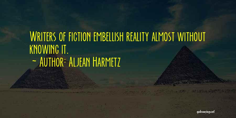 Embellish Quotes By Aljean Harmetz