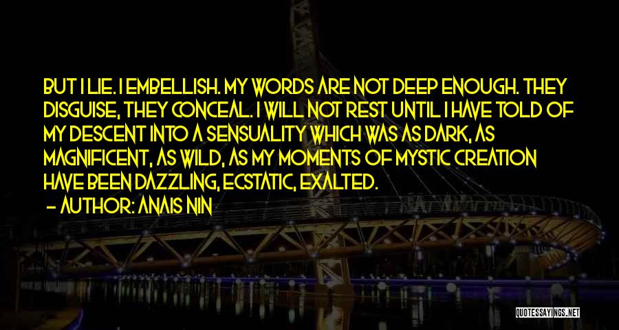 Embellish Quotes By Anais Nin