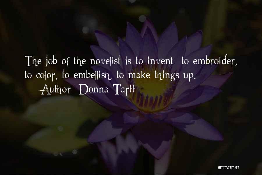 Embellish Quotes By Donna Tartt