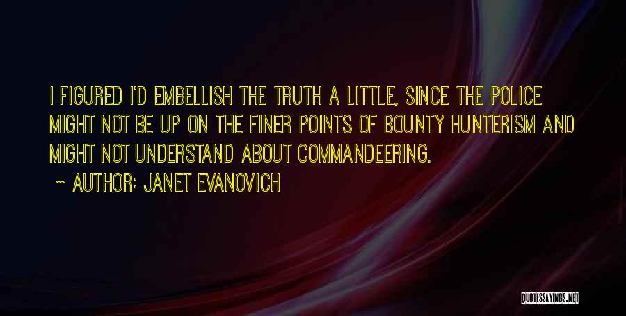 Embellish Quotes By Janet Evanovich