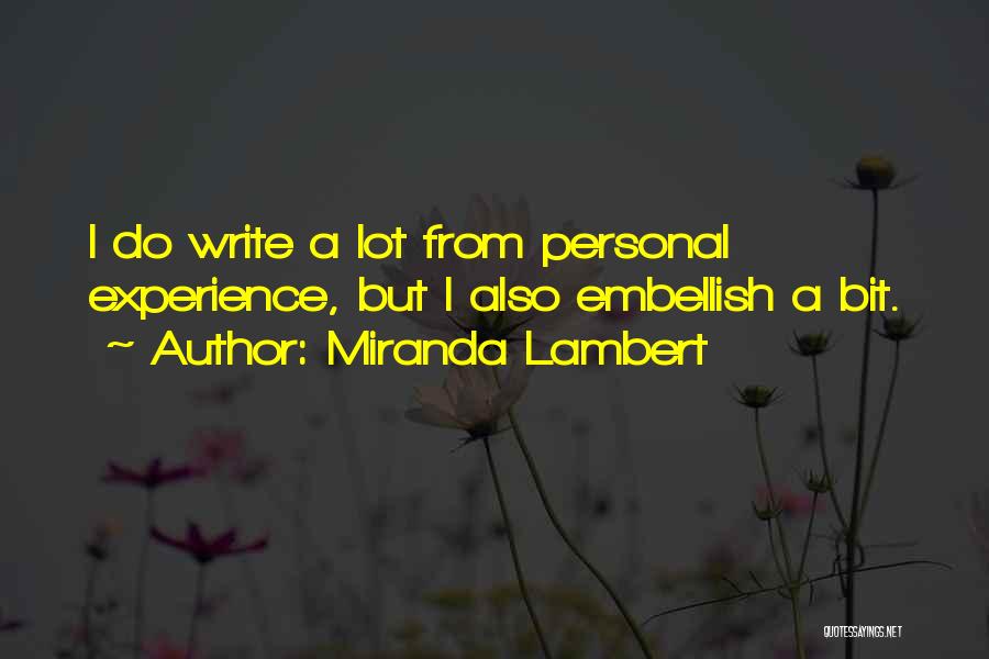 Embellish Quotes By Miranda Lambert