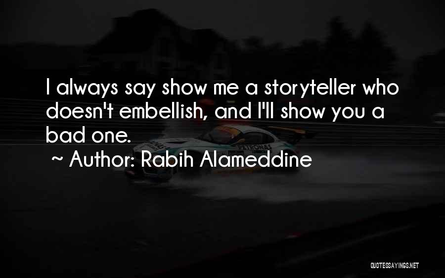 Embellish Quotes By Rabih Alameddine