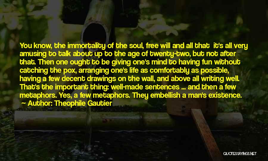 Embellish Quotes By Theophile Gautier