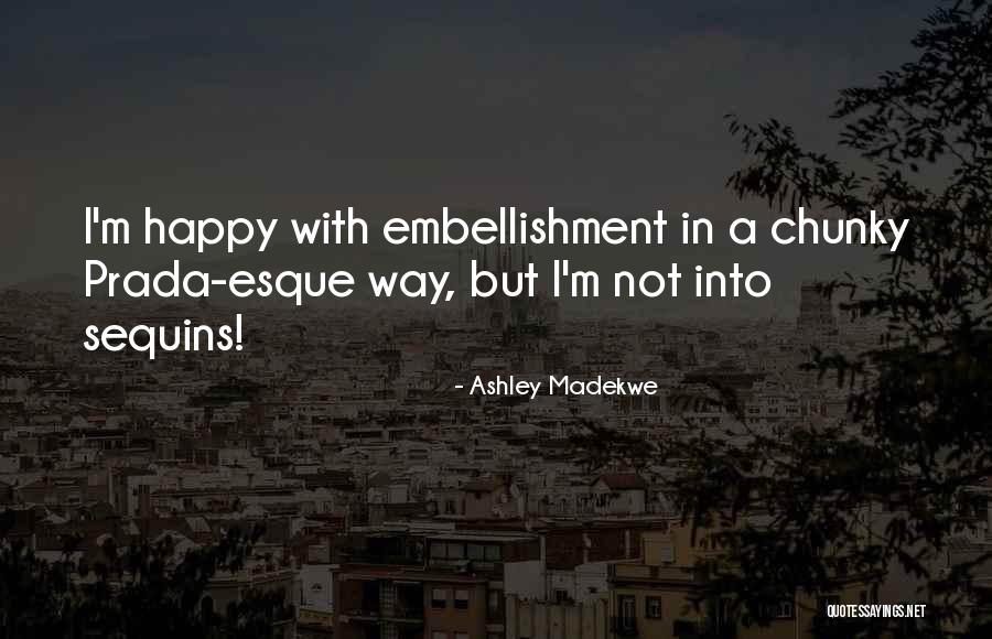 Embellishment Quotes By Ashley Madekwe