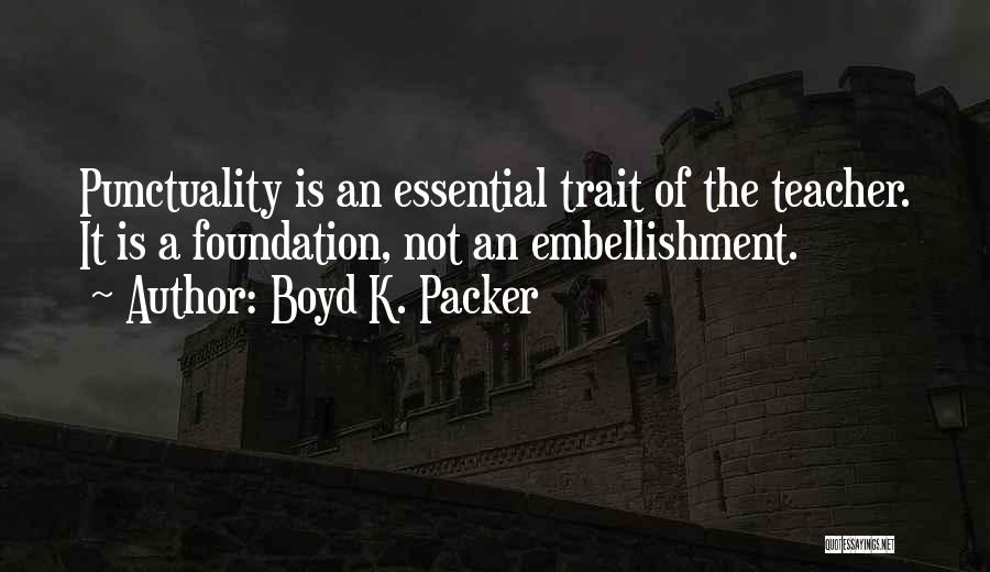 Embellishment Quotes By Boyd K. Packer