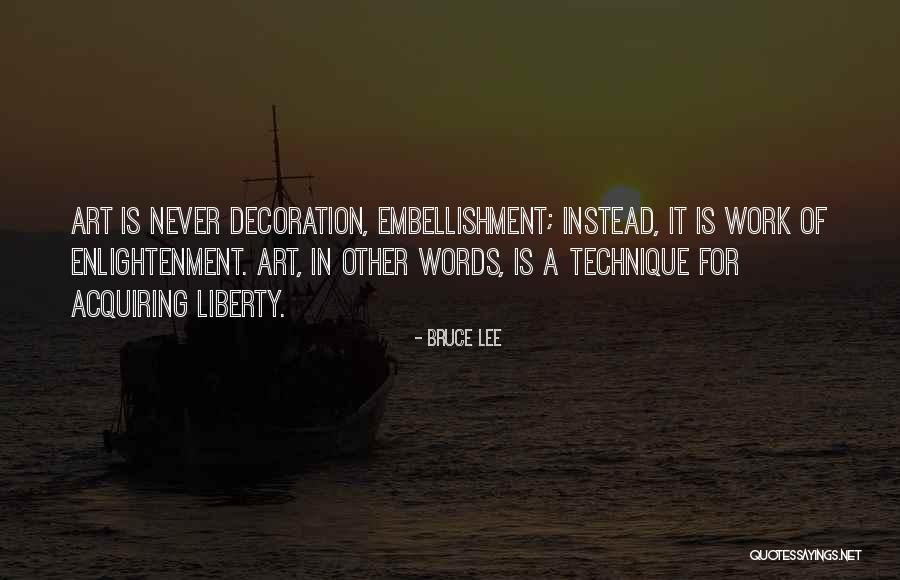 Embellishment Quotes By Bruce Lee