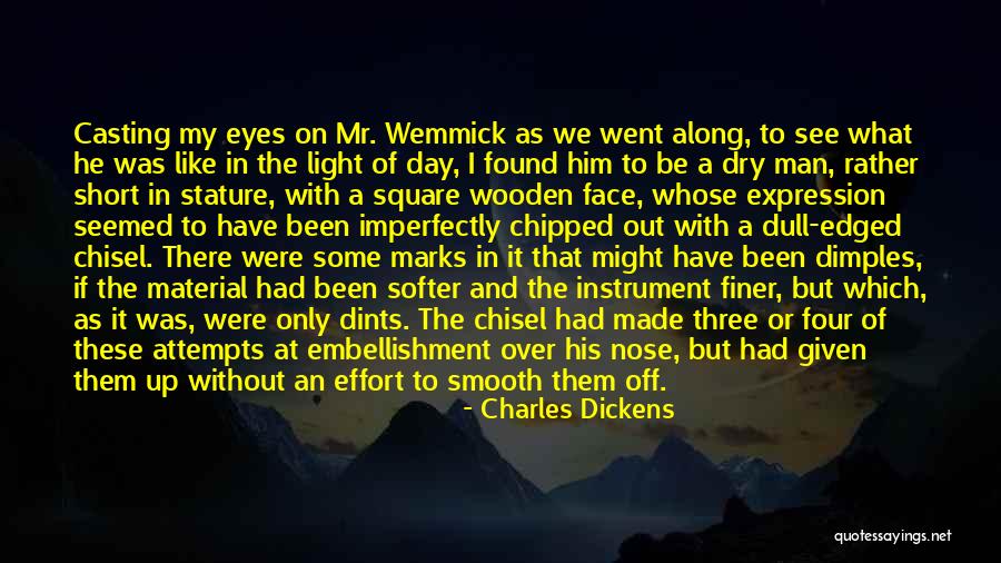 Embellishment Quotes By Charles Dickens