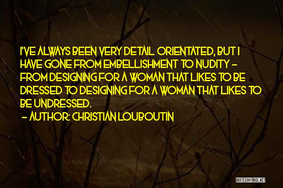 Embellishment Quotes By Christian Louboutin