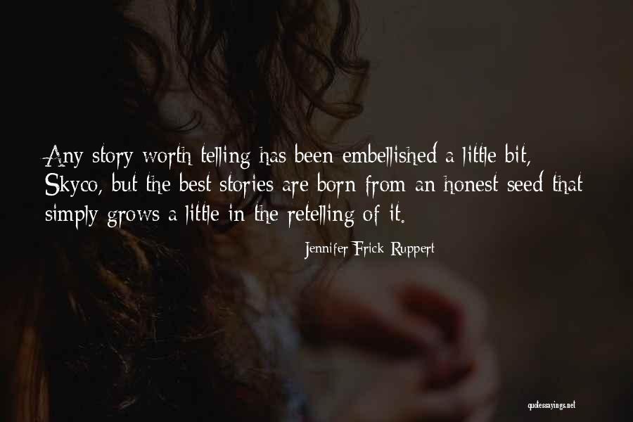 Embellishment Quotes By Jennifer Frick-Ruppert Embellishment Quotes By Jennifer Frick-Ruppert