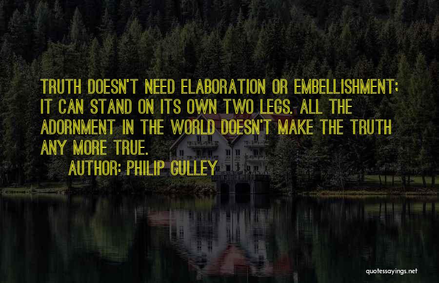 Embellishment Quotes By Philip Gulley
