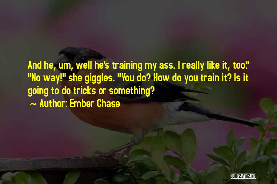 Ember Chase Quotes 198625