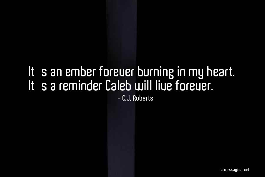 Ember Quotes By C.J. Roberts Ember Quotes By C.J. Roberts