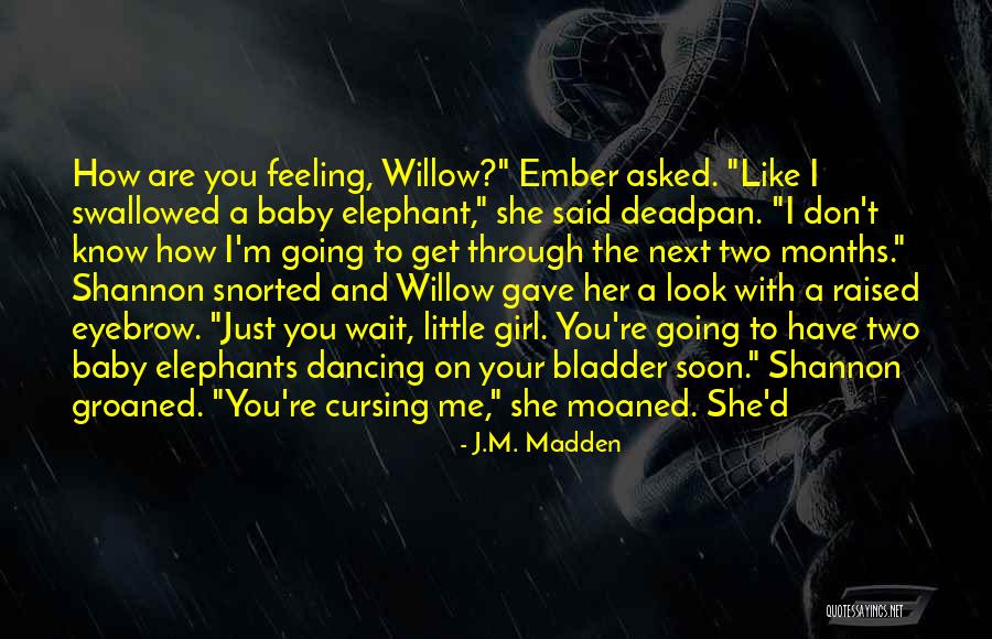 Ember Quotes By J.M. Madden Ember Quotes By J.M. Madden
