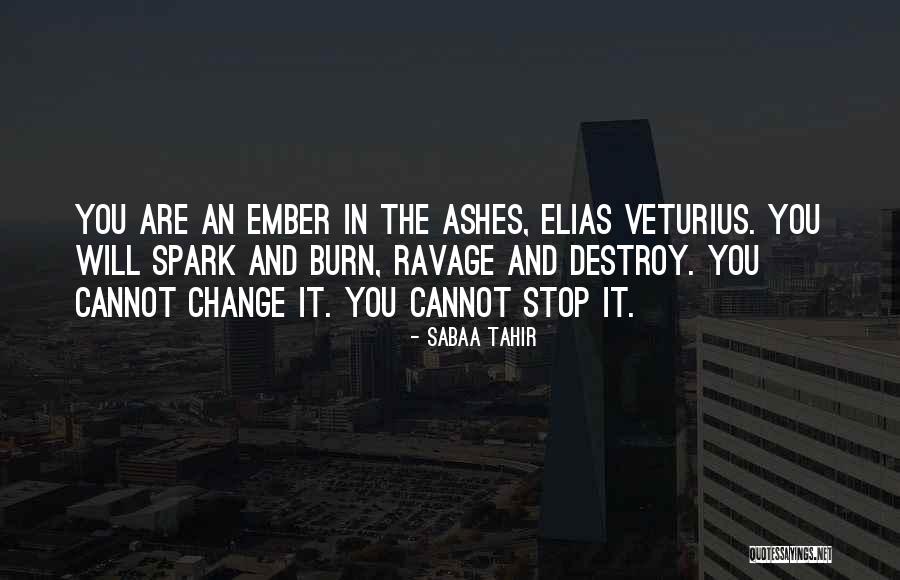 Ember Quotes By Sabaa Tahir Ember Quotes By Sabaa Tahir