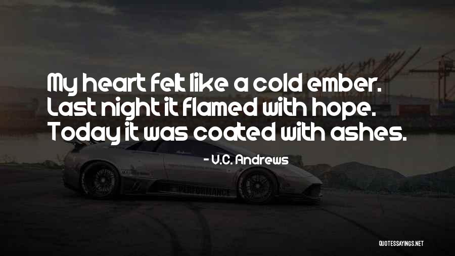 Ember Quotes By V.C. Andrews Ember Quotes By V.C. Andrews