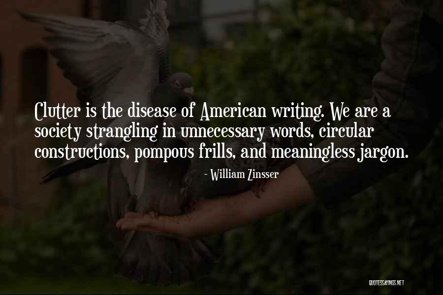 Emberest Quotes By William Zinsser Emberest Quotes By William Zinsser
