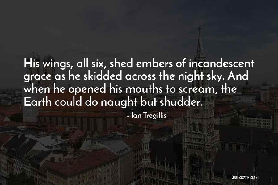 Embers Best Quotes By Ian Tregillis Embers Best Quotes By Ian Tregillis