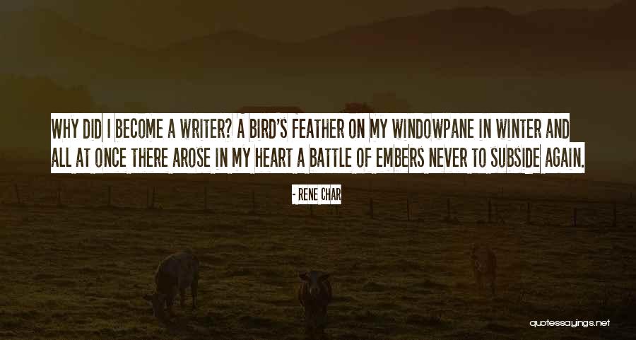 Embers Best Quotes By Rene Char Embers Best Quotes By Rene Char