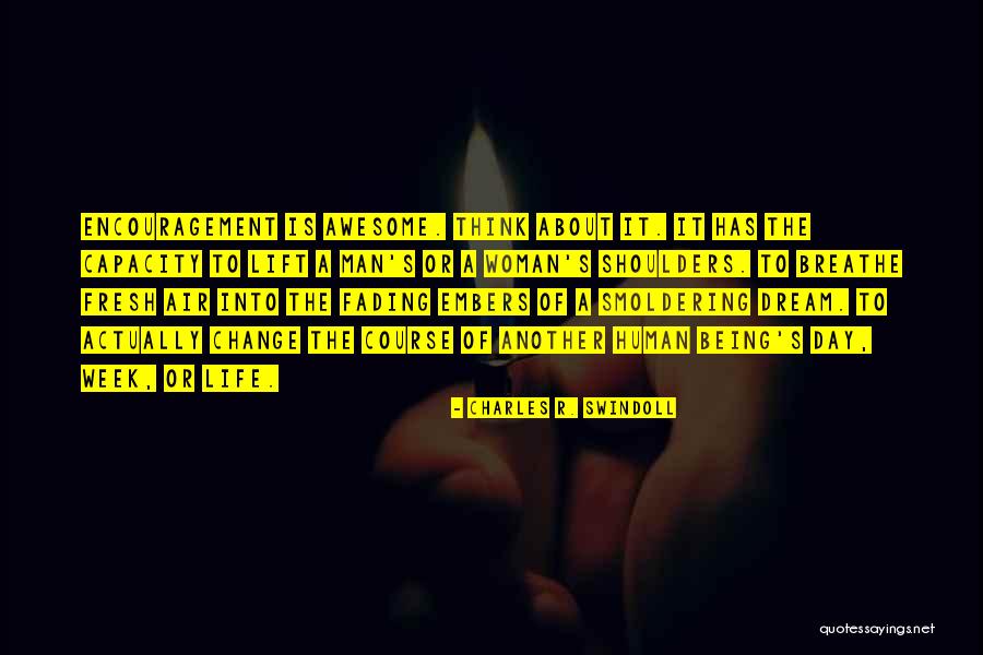 Embers Quotes By Charles R. Swindoll Embers Quotes By Charles R. Swindoll