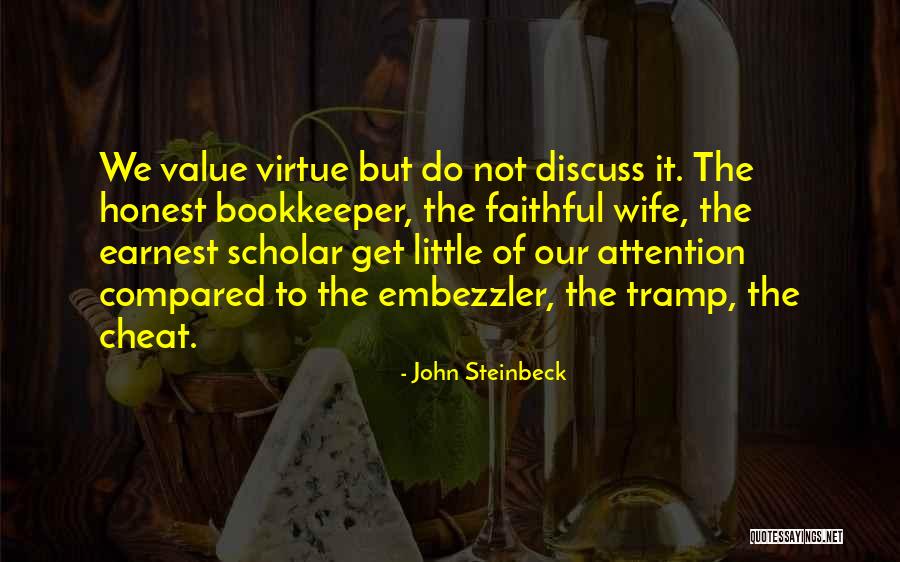 Embezzler Quotes By John Steinbeck