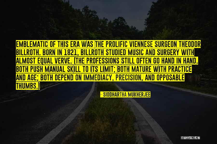 Emblematic Quotes By Siddhartha Mukherjee Emblematic Quotes By Siddhartha Mukherjee