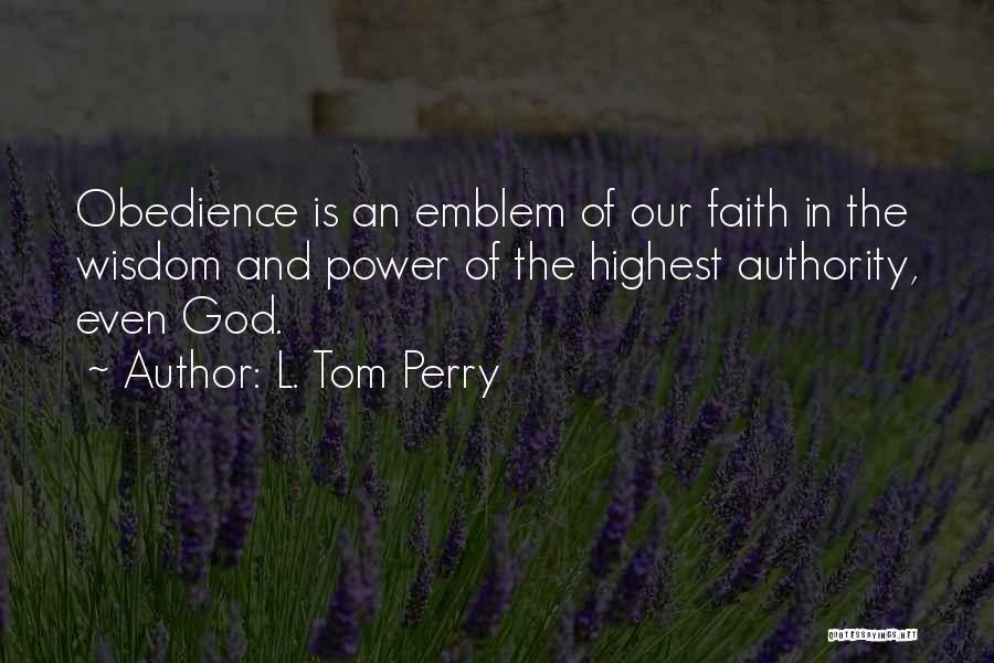 Emblems Quotes By L. Tom Perry