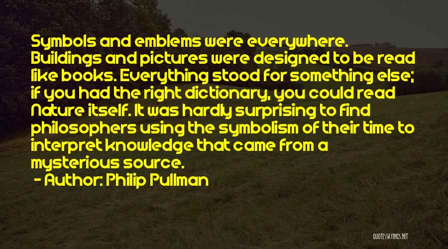 Emblems Quotes By Philip Pullman