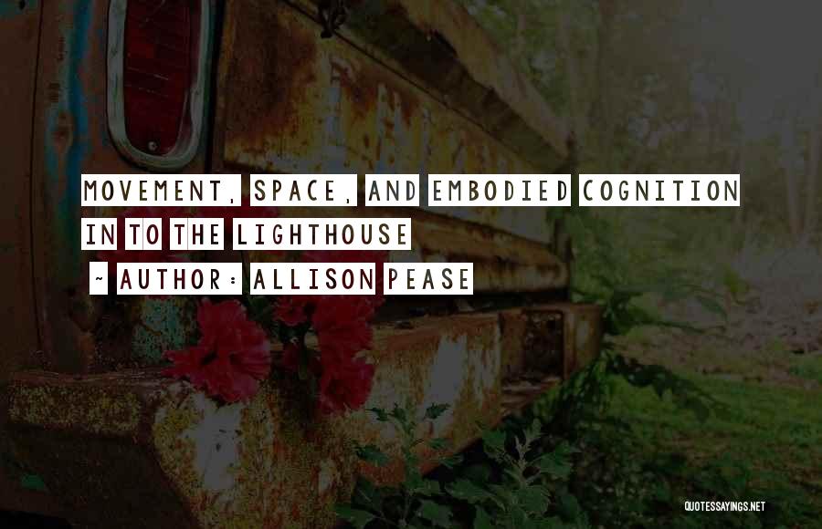 Embodied Quotes By Allison Pease