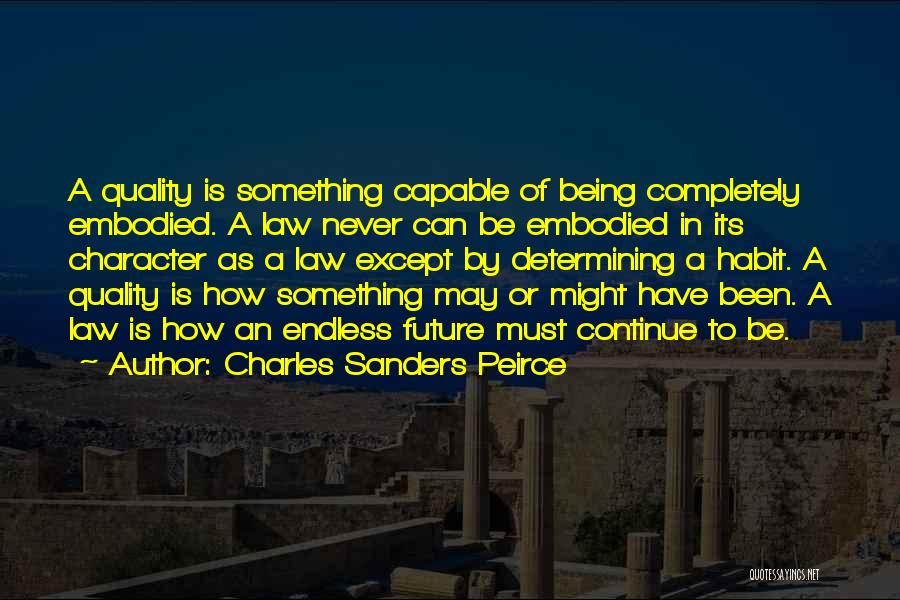 Embodied Quotes By Charles Sanders Peirce