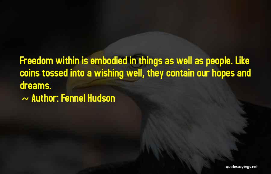 Embodied Quotes By Fennel Hudson