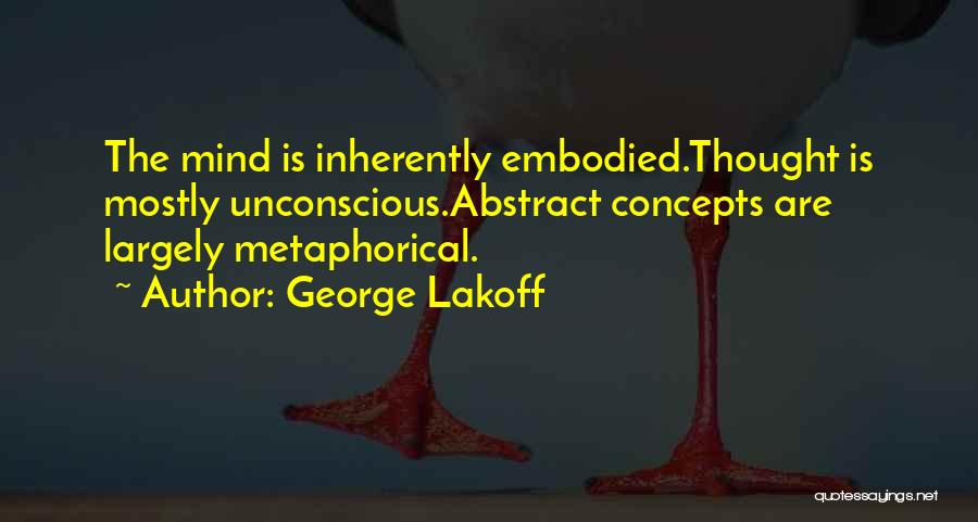 Embodied Quotes By George Lakoff