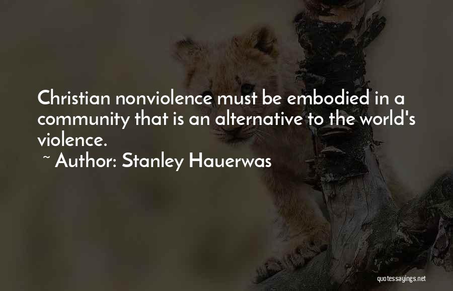 Embodied Quotes By Stanley Hauerwas