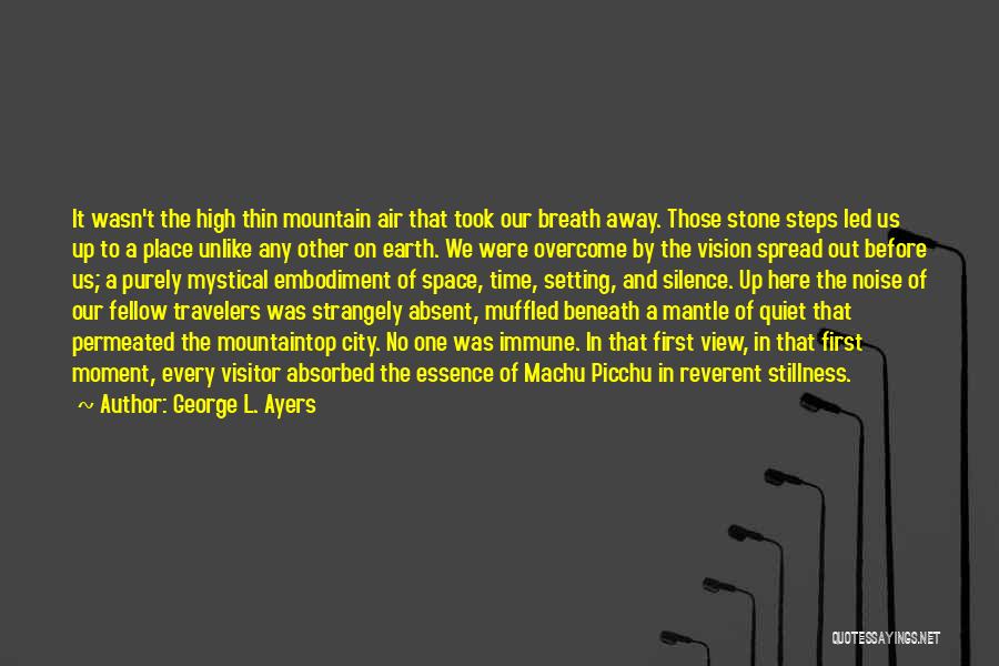 Embodiment Quotes By George L. Ayers