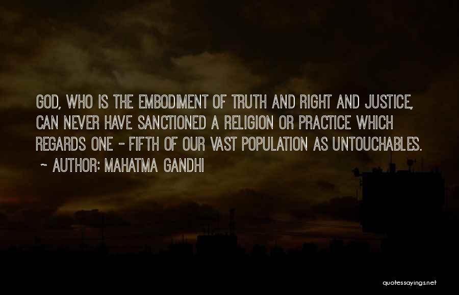 Embodiment Quotes By Mahatma Gandhi