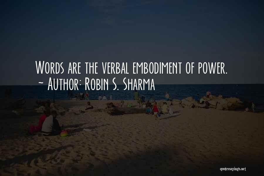 Embodiment Quotes By Robin S. Sharma