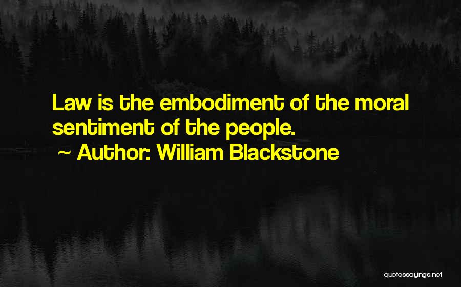 Embodiment Quotes By William Blackstone
