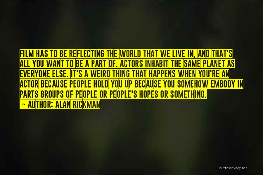 Embody Quotes By Alan Rickman