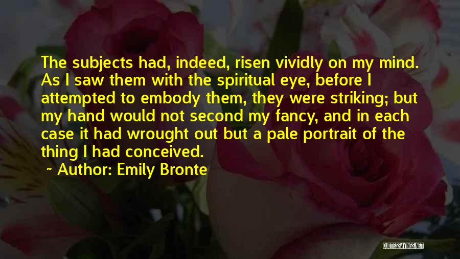 Embody Quotes By Emily Bronte