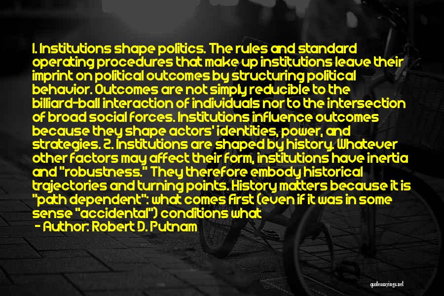 Embody Quotes By Robert D. Putnam