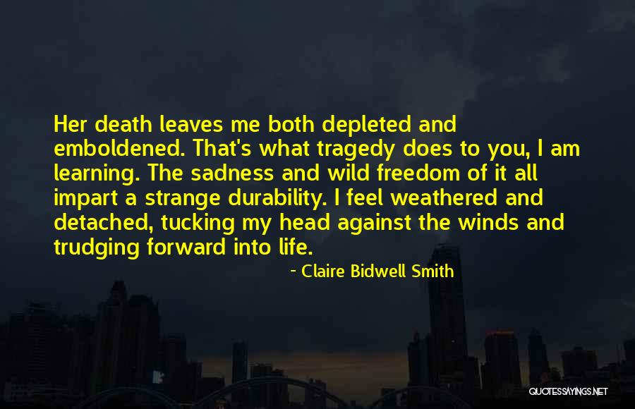 Emboldened Quotes By Claire Bidwell Smith Emboldened Quotes By Claire Bidwell Smith