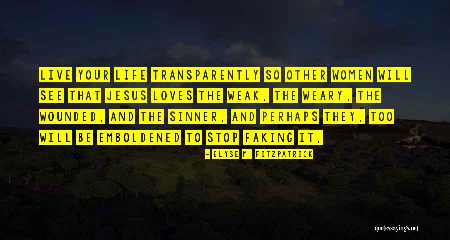 Emboldened Quotes By Elyse M. Fitzpatrick Emboldened Quotes By Elyse M. Fitzpatrick