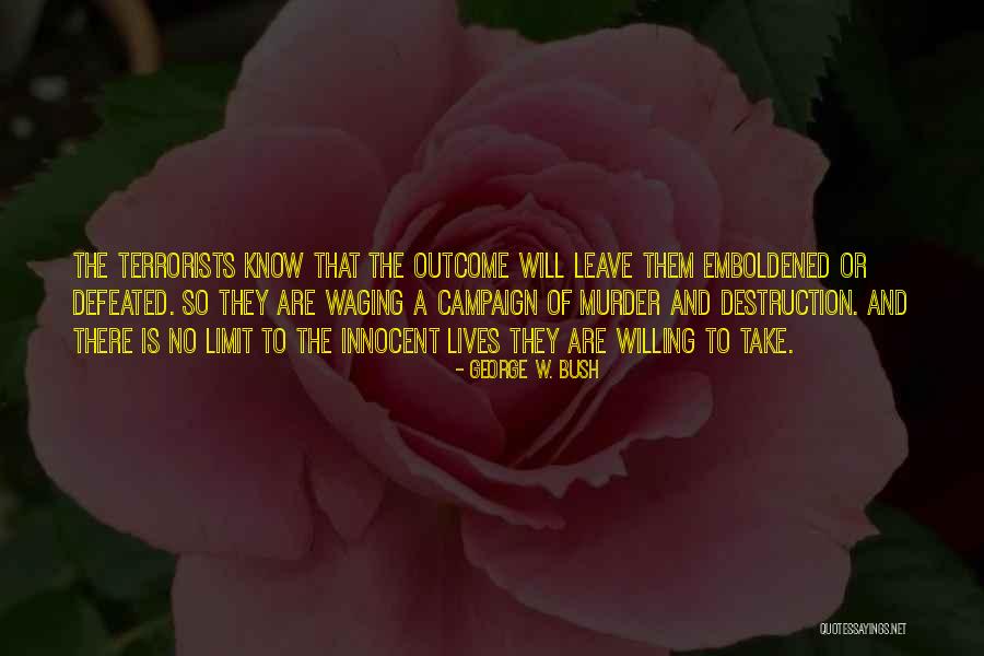 Emboldened Quotes By George W. Bush Emboldened Quotes By George W. Bush