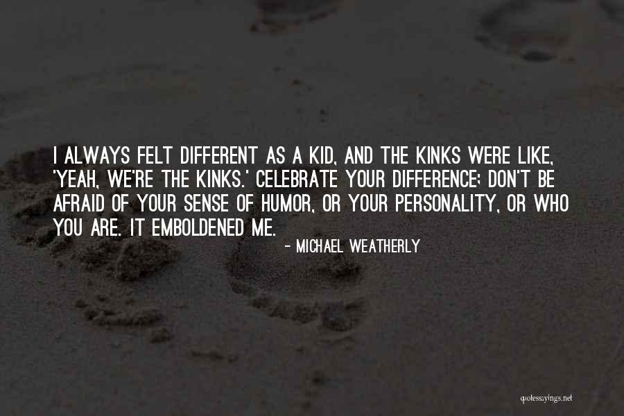 Emboldened Quotes By Michael Weatherly Emboldened Quotes By Michael Weatherly