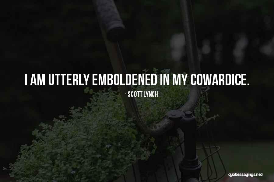 Emboldened Quotes By Scott Lynch Emboldened Quotes By Scott Lynch