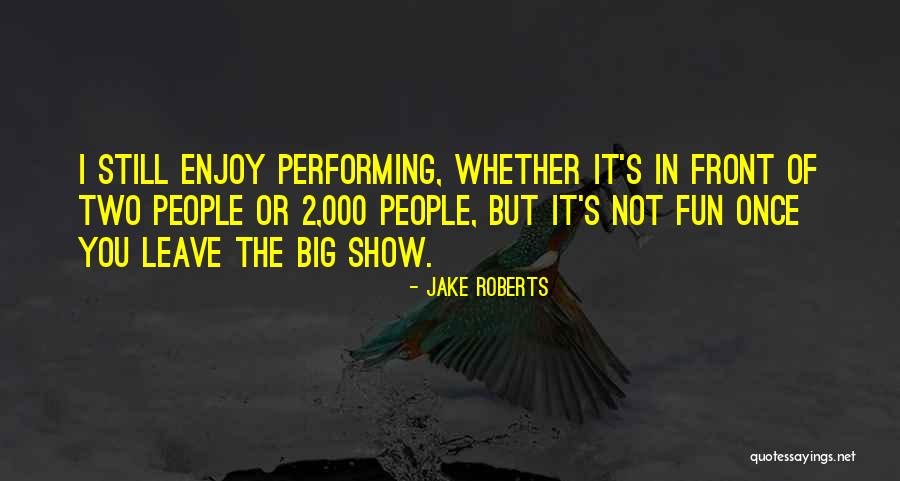 Embotado Significado Quotes By Jake Roberts Embotado Significado Quotes By Jake Roberts