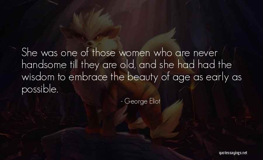 Embrace Beauty Quotes By George Eliot Embrace Beauty Quotes By George Eliot