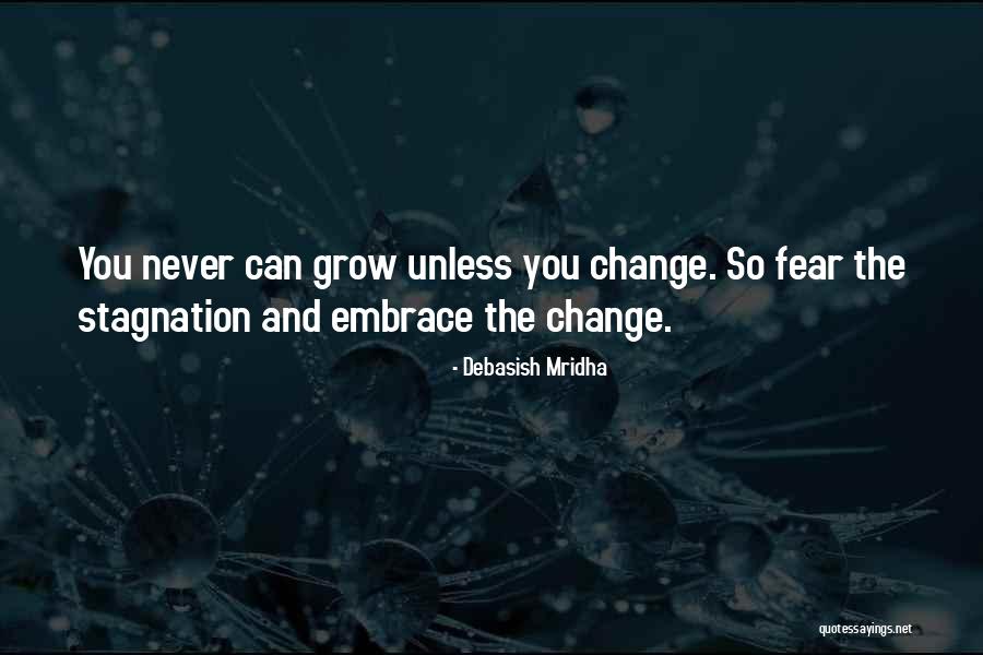 Embrace Change Inspirational Quotes By Debasish Mridha Embrace Change Inspirational Quotes By Debasish Mridha
