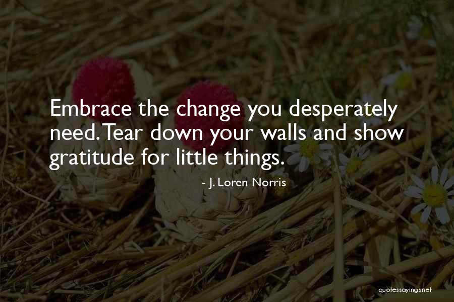 Embrace Change Inspirational Quotes By J. Loren Norris Embrace Change Inspirational Quotes By J. Loren Norris