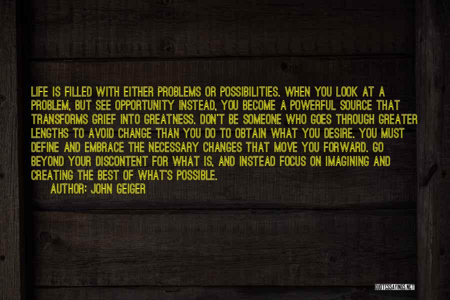 Embrace Changes In Life Quotes By John Geiger