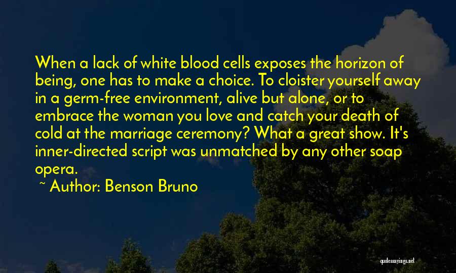 Embrace Death Quotes By Benson Bruno